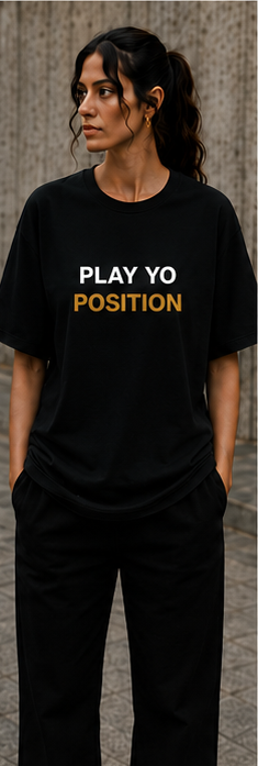 PLAY YO POSITION TEE